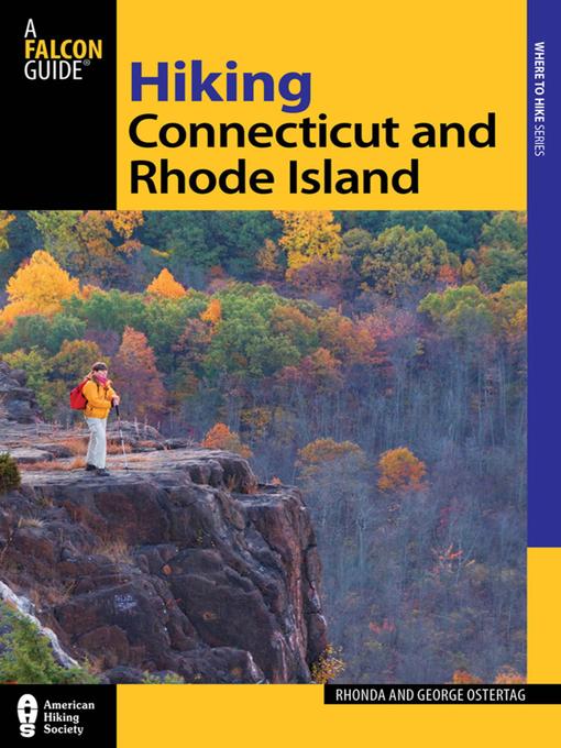 Title details for Hiking Connecticut and Rhode Island by Rhonda and George Ostertag - Available
